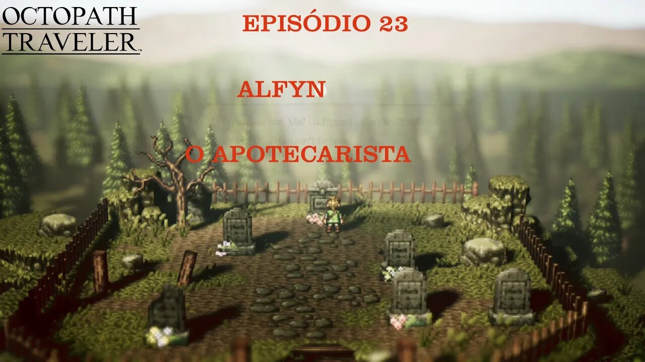 OCTOPATH TRAVELER EP 23 ALFYN