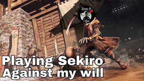 I Got Bullied into Playing Sekiro