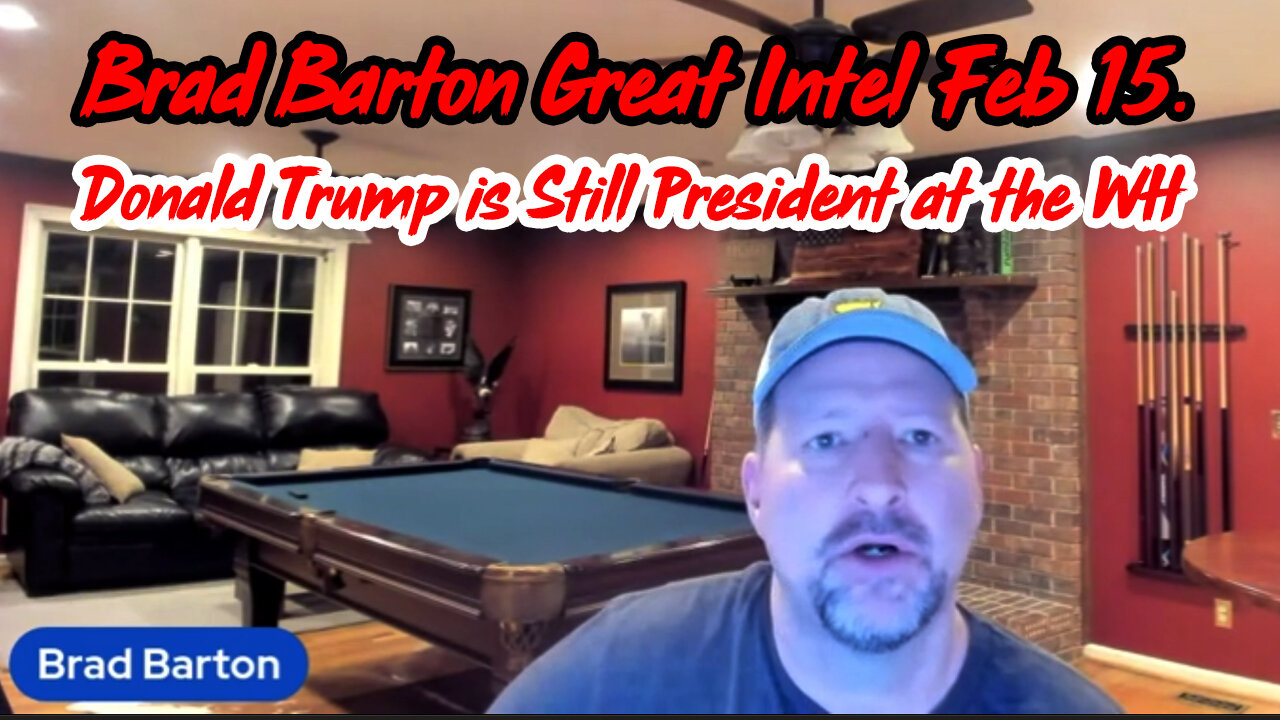 Brad Barton Great Intel Feb 15 > Donald Trump is Still President at the White House.