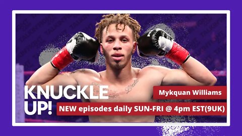 Mykquan Williams | Knuckle Up with Mike and Cedric