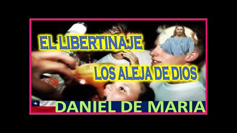 EL LIBERTINAJE LOS ALEJA DE DIOS - MENSAJE DE JESUCRISTO REY A DANIEL DE MARIA 10 ABRIL 2022
