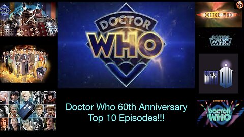 Doctor who 60th Anniversary!! Top 10 episodes!!