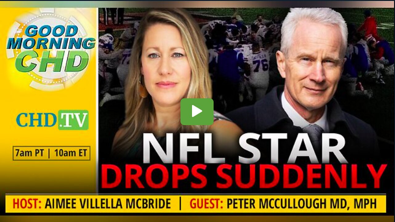 NFL Star Drops Suddenly With Peter McCullough, MD, MPH