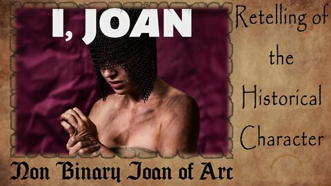 NON-BINARY Joan of Arc | Theatrical Retelling of the HISTORIC Character