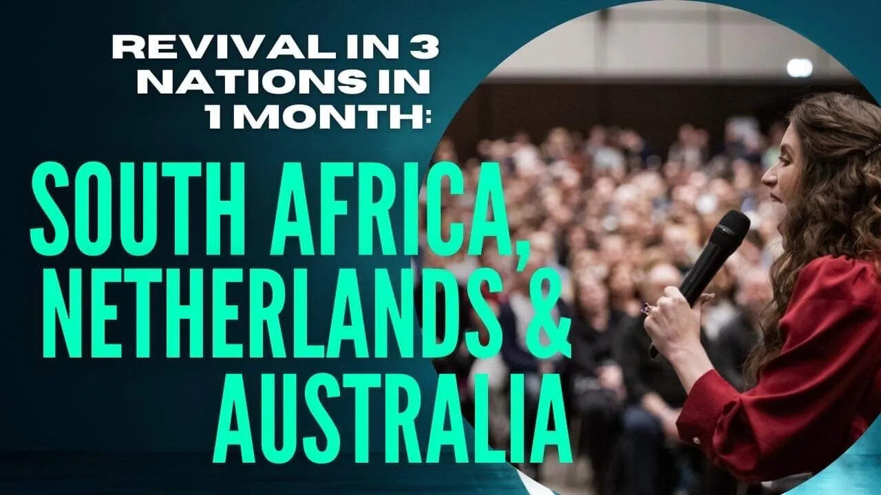 REVIVAL IN 3 CONTINENTS/NATIONS THIS MONTH