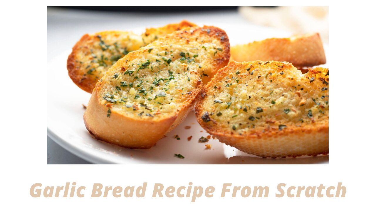 Snack Hacks: How To Make Garlic Bread From Scratch