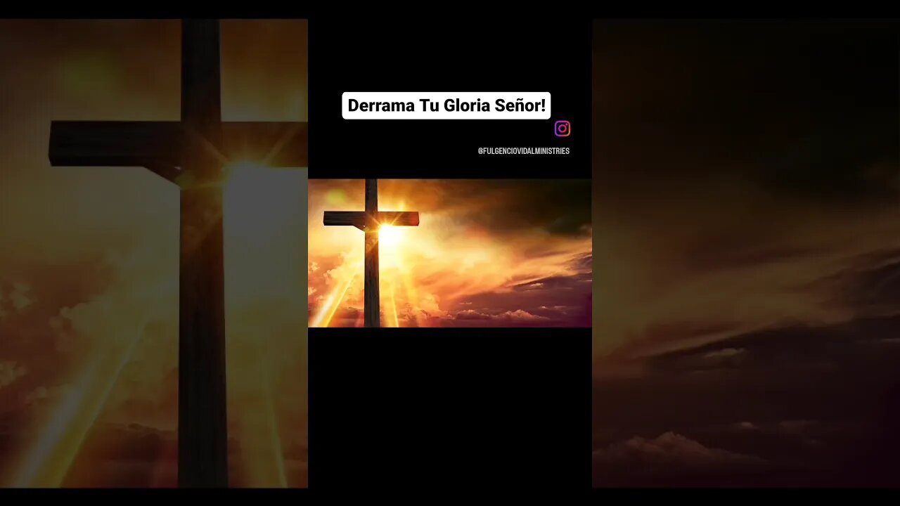 Derrama Tu Gloria Señor!