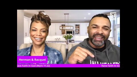 Have Faith In God Part 2 | Herman & Racquel Hudson