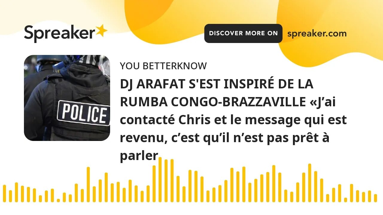 DJ ARAFAT S'EST INSPIRÉ DE LA RUMBA CONGO-BRAZZAVILLE «J’ai contacté Chris et le message qui est rev