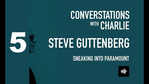 PODCAST- MOVIES - STEVE GUTTENBERG - SNEAKING INTO PARAMOUNT