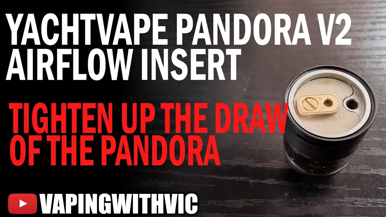 Yachtvape Pandora V2 Airflow Insert - Tighten up that draw