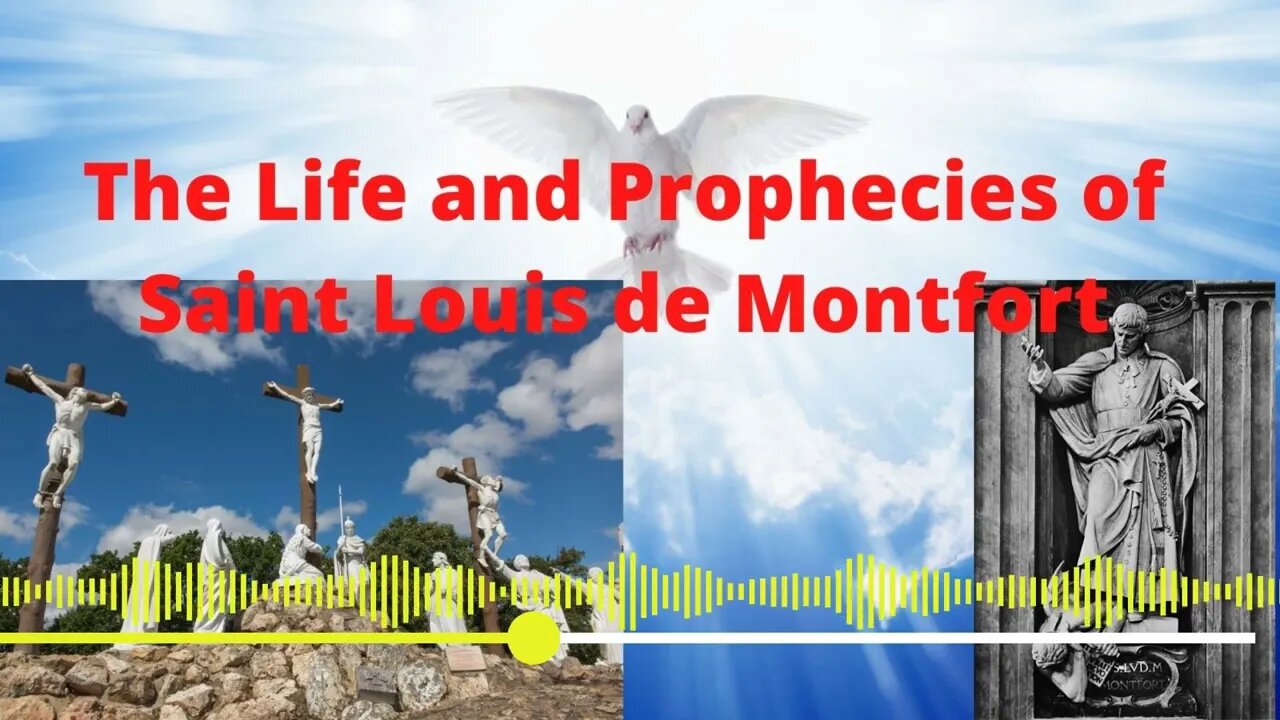 Life and Prophecies of Saint Louis de Montfort