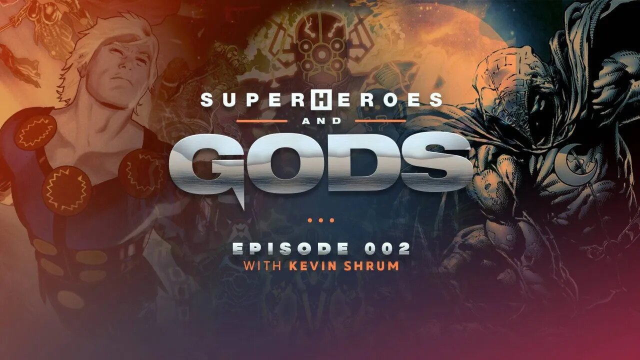 Superheroes and Gods: Episode 002: The Eternals, Moon Knight and the Old Gods