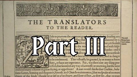 The Translators to the Reader Pt 3 - Pastor Jonathan Shelley | Stedfast Baptist Church