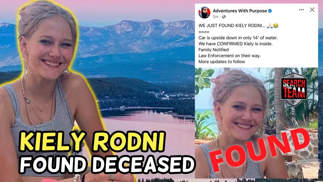 Kiely Rodni FOUND! California Girl Disappears During Party In The Woods FOUND