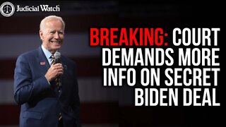 BREAKING: Court DEMANDS More Info on Secret Biden Deal