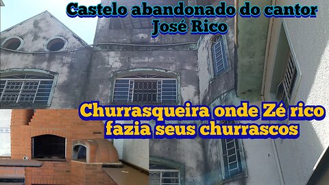 churrasqueira do castelo abandonado onde o cantor José rico assava seus churrascos