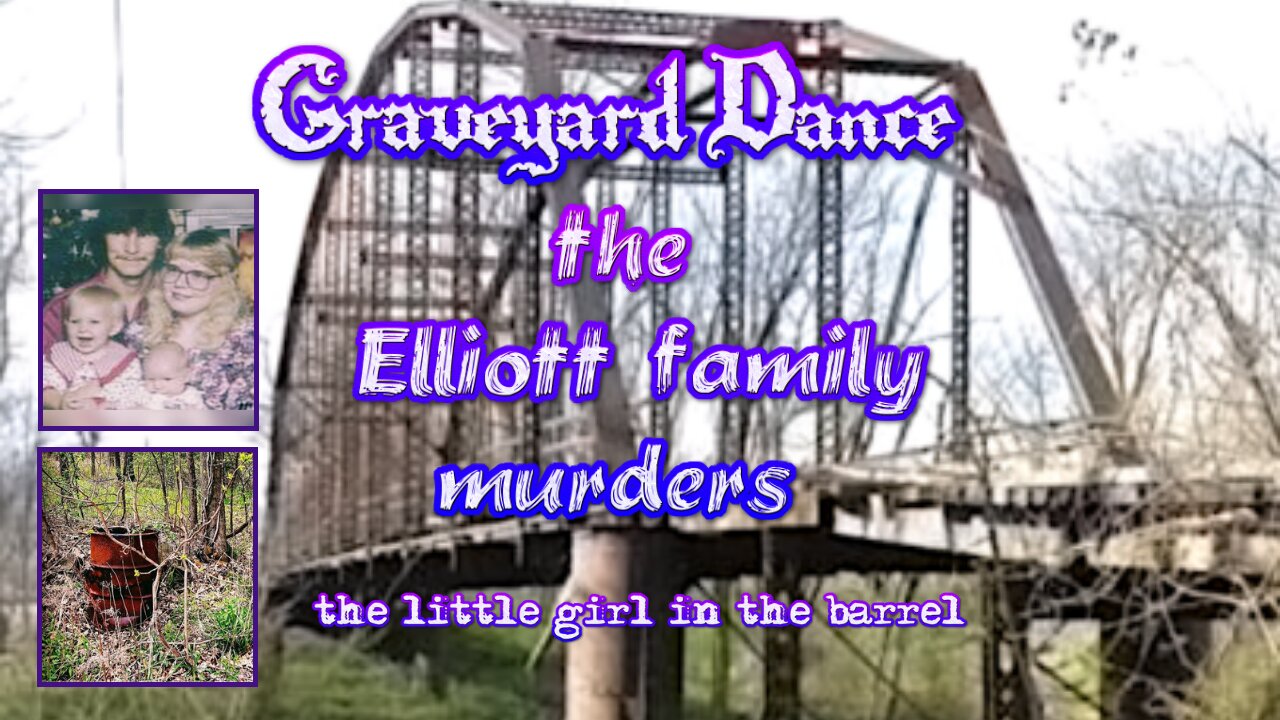 the Ellitott family murders: the little girl in the barrel