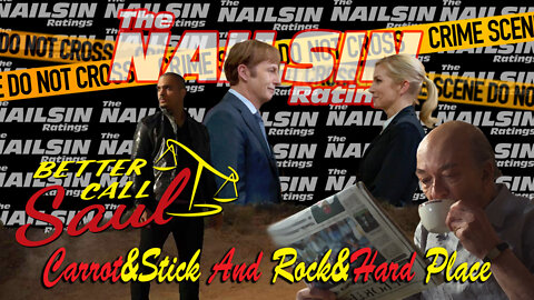 The Nailsin Ratings:Better Call Saul-Carrot&Stick And Rock&Hard Place