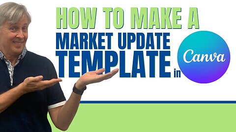 Learn How to Create a Market Update Template in Canva