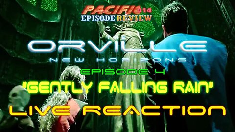 The Orville: New Horizons Episode 4 "Gently Falling Rain" LIVE REACTION