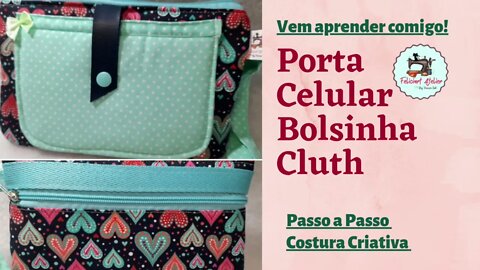 Como Fazer Clutch Porta Celular - DIY #costurainiciantes #passoapasso