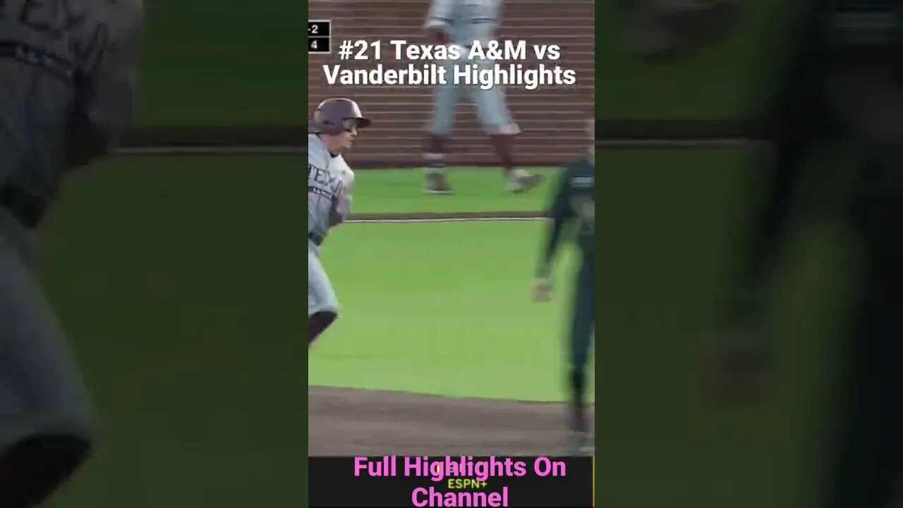 #21 Texas A&M vs Vanderbilt Highlights #vandy #baseball