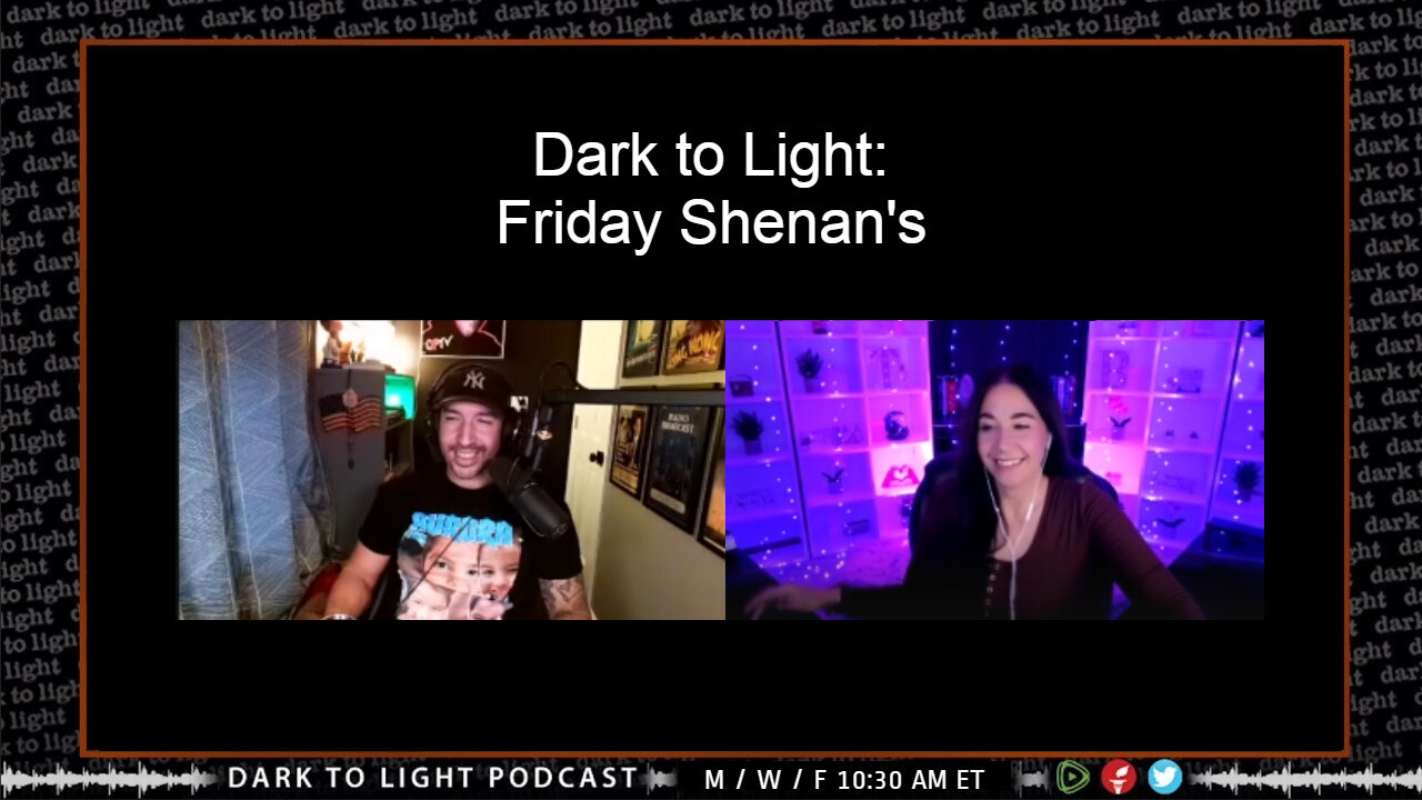 Dark to Light: Friday Shenan's