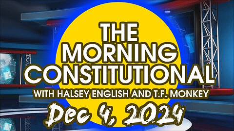 The Morning Constitutional: December 4th, 2024