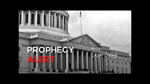 Prophetic Podcast #328: Prophecy Alert, Keep Your Eyes On The Washington DC Capitol