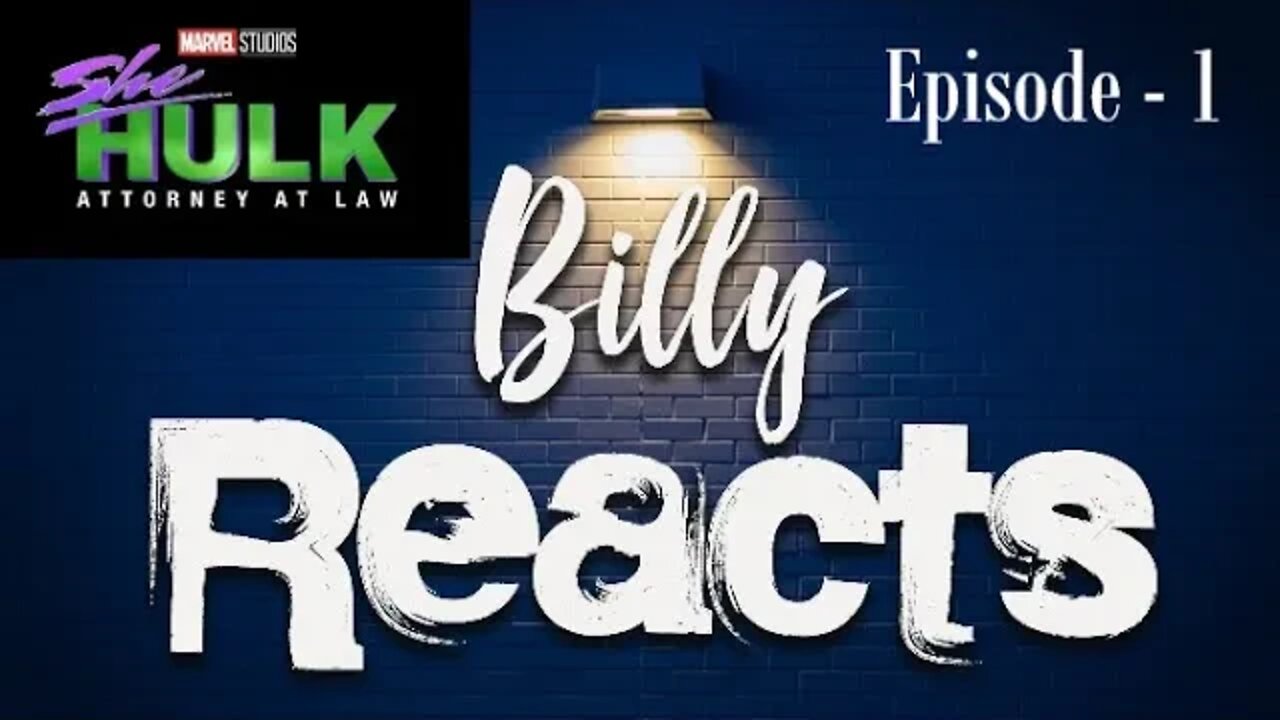 Billy Reacts: She Hulk - E1