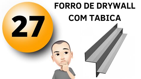 Forro Drywall com Tabica passo a passo Aula 27