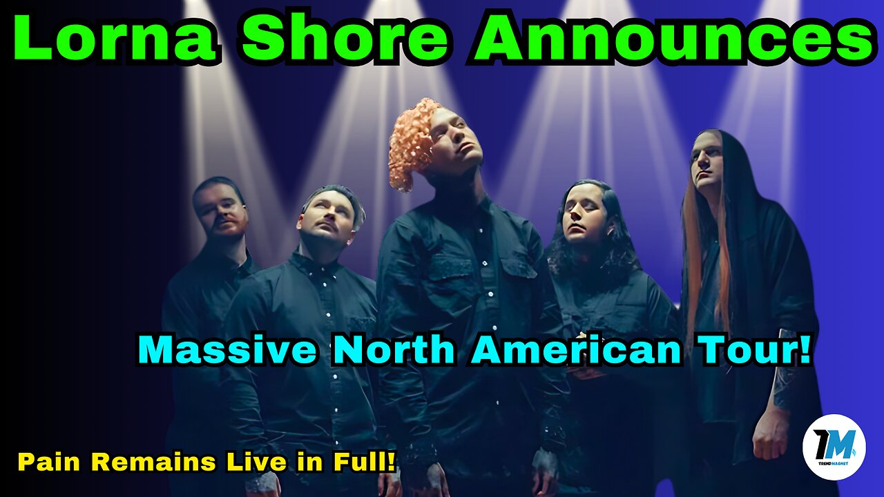 Lorna Shore Announces Massive North American Tour! | Pain Remains Live in Full!