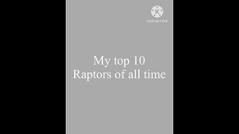 My top 10 Raptors of all time