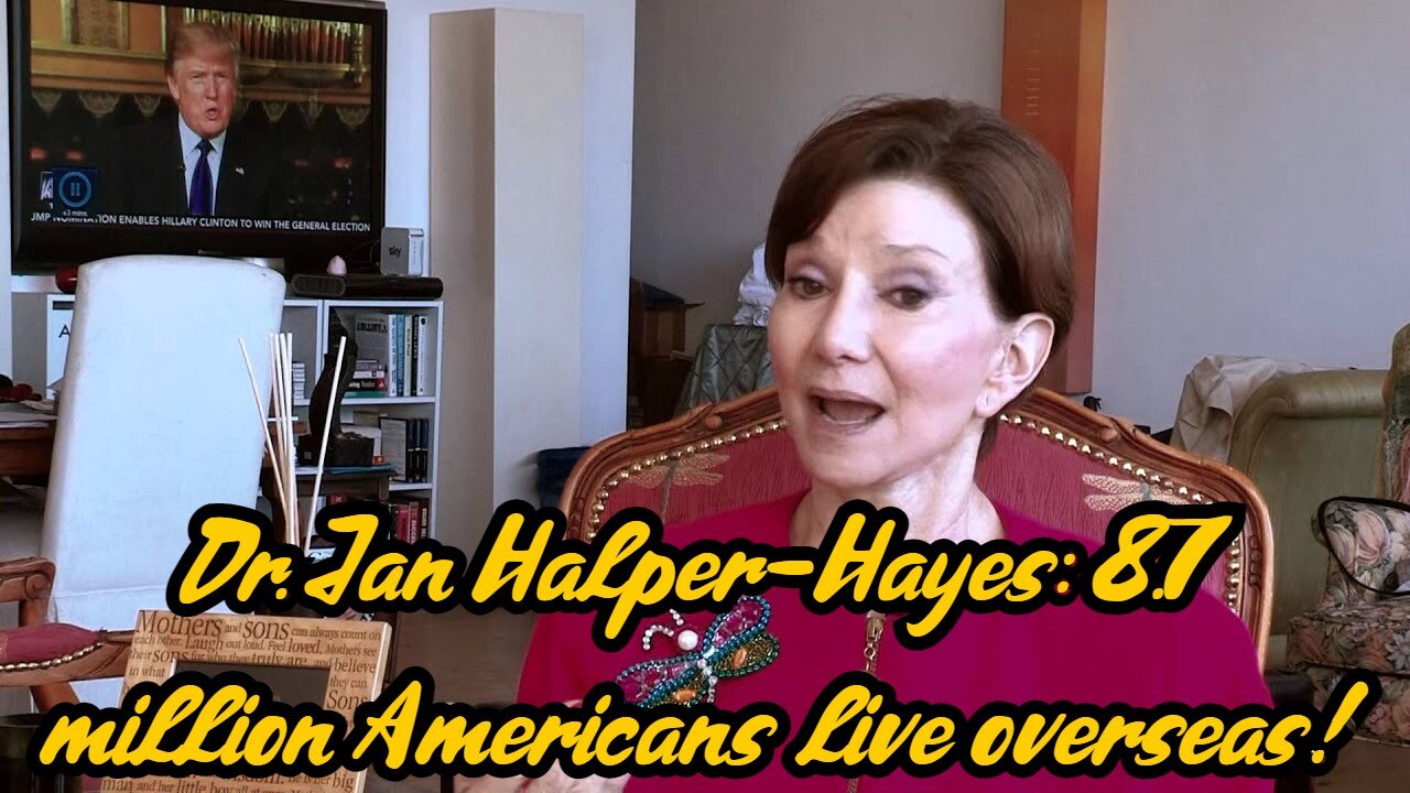 Dr. Jan Halper-Hayes: 8.7 million Americans live overseas!