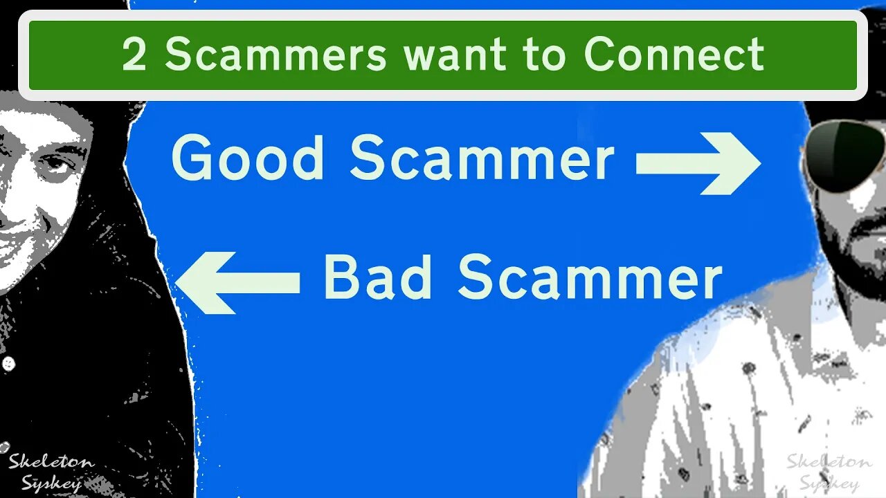 Scammer Vs. Scammer - The Battle for Connection.