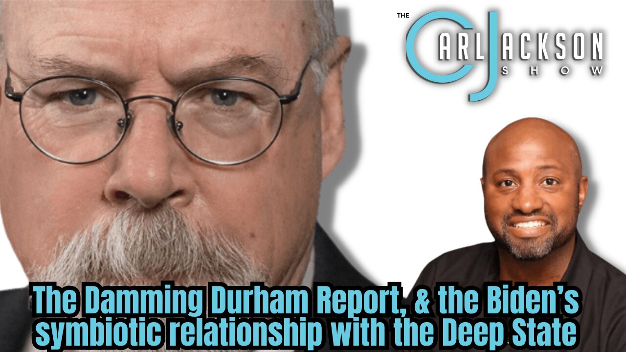 The Damming Durham Report, & the Biden’s symbiotic relationship with the Deep State