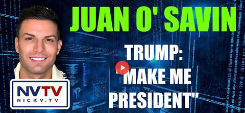 Juan O' Savin Discusses Trump: "Make Me President" with Nicholas Veniamin