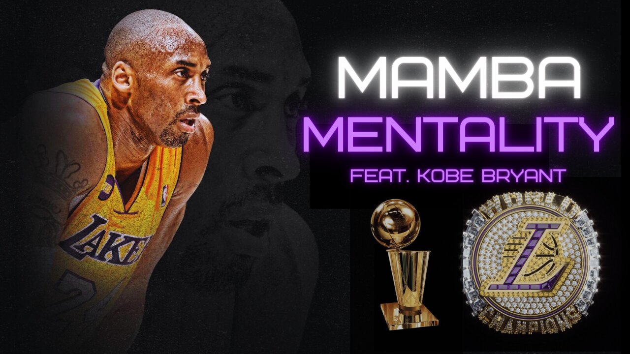 MAMBA MENTALITY - KOBE BRYANT'S WINNING MINDSET