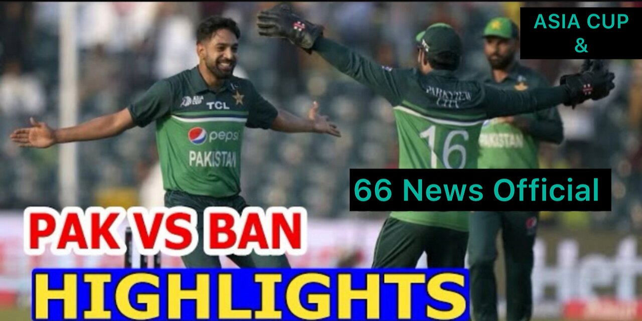 Pakistan vs Bangladesh | Highlights | Asia Cup 2023