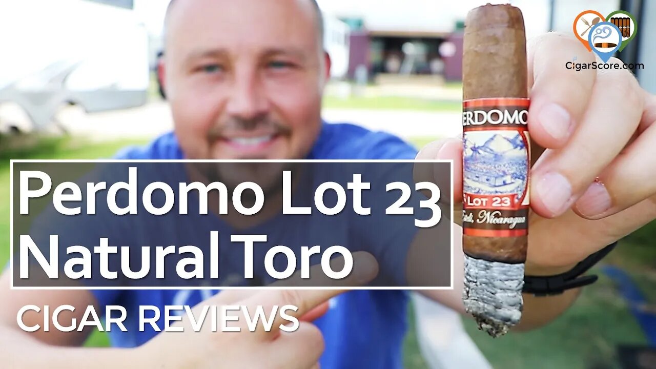 COME SMOKE With ME! The PERDOMO Lot 23 Natural Toro - CIGAR REVIEWS by CigarScore