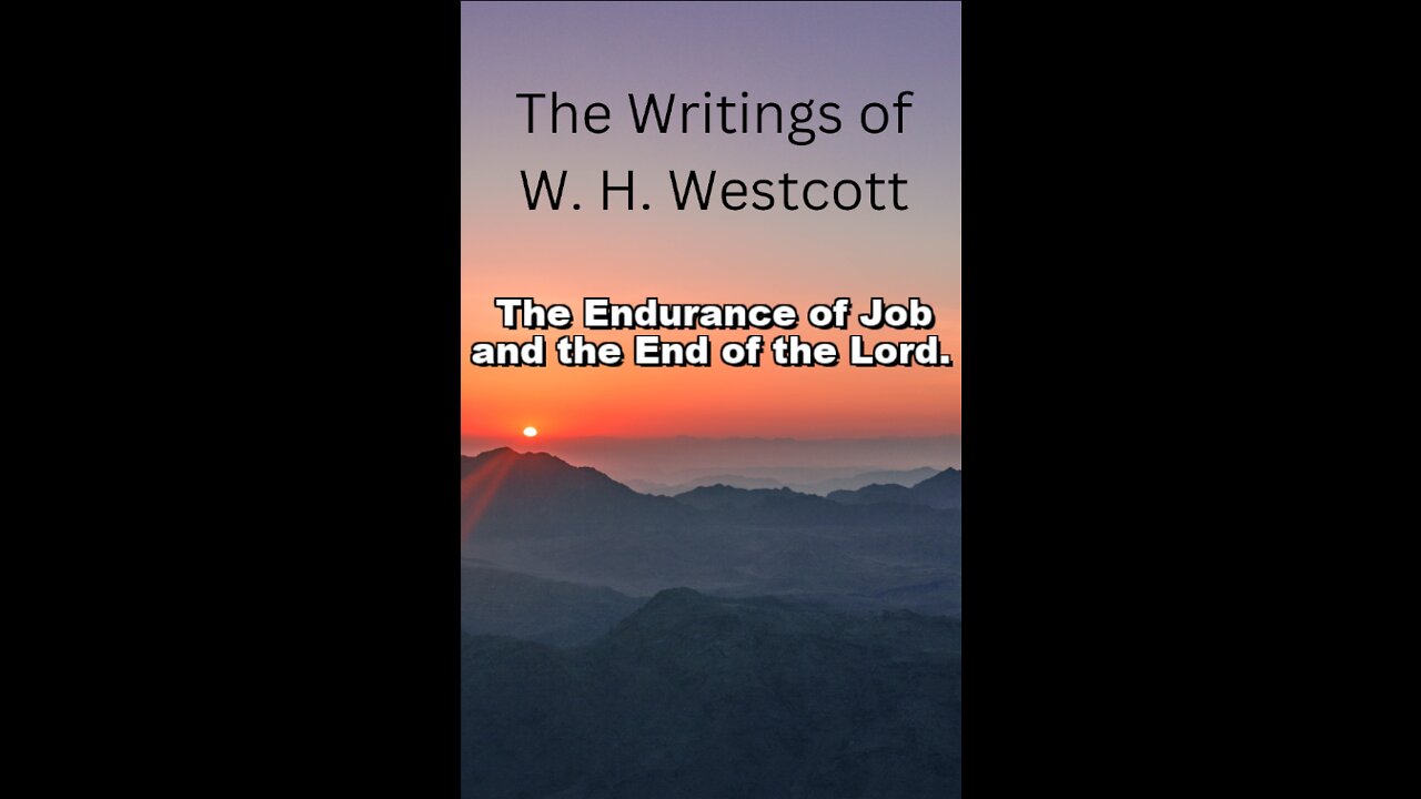 The Writings and Teachings of W. H. Westcott, The Endurance of Job and the End of the Lord.