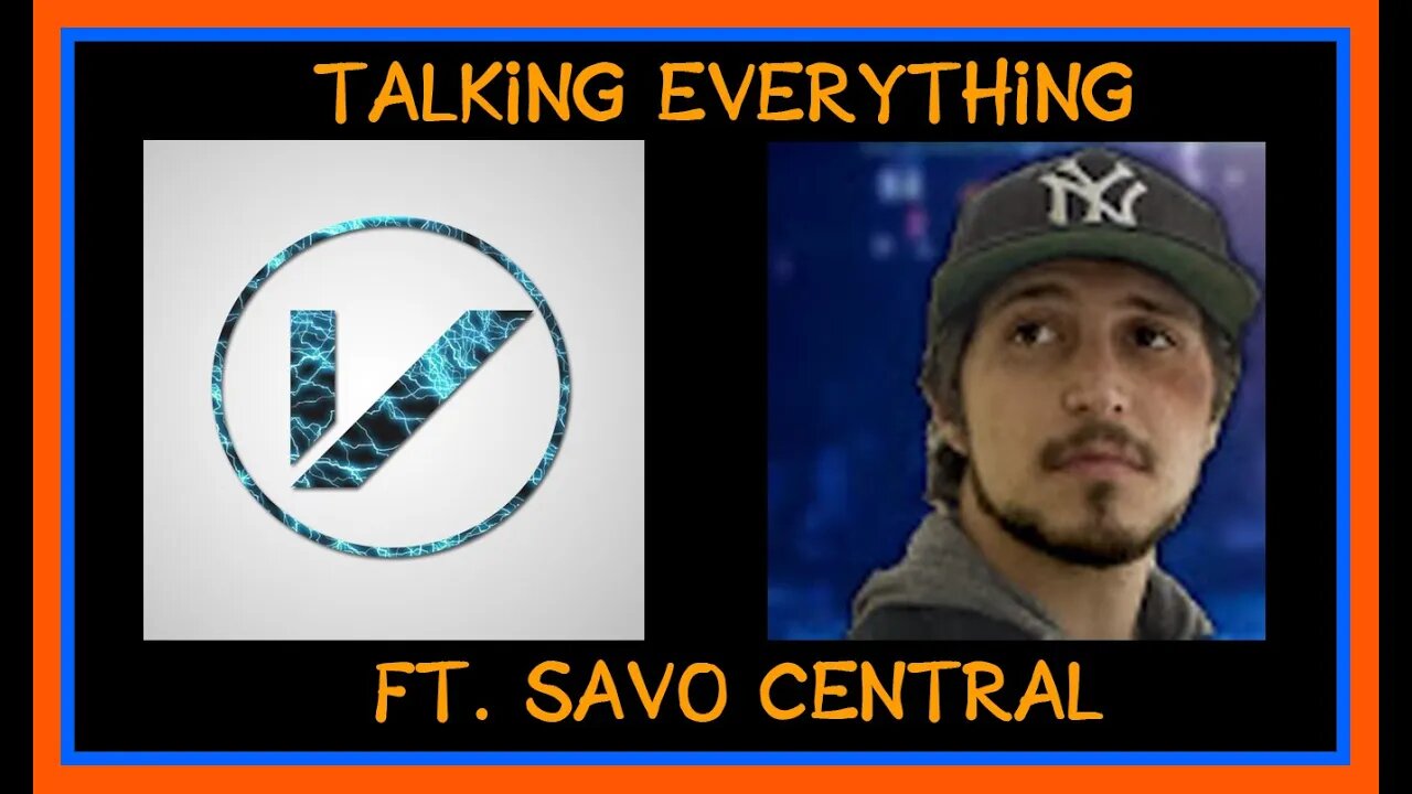 Talking Everything #4 ft. Savo Central - Sly Cooper and more