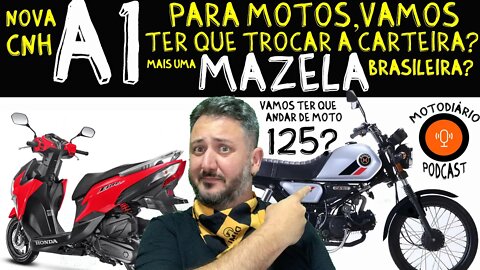 Nova CNH A1 2022 para motos? Vamos ter que TROCAR a HABILITAÇÃO? MAIS UMA MAZELA BRASILEIRA?