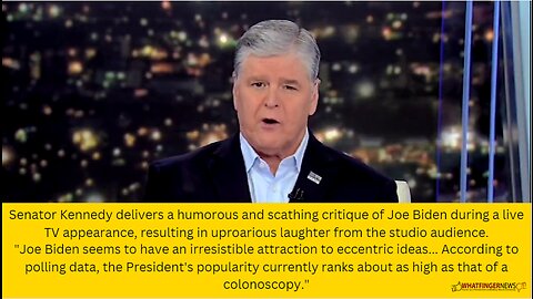Senator Kennedy delivers a humorous and scathing critique of Joe Biden during a live TV appearance