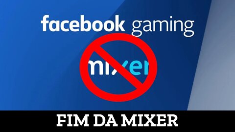 FIM DA MIXER - Microsoft anuncia parceria com Facebook gaming