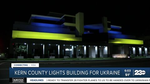 Kern County lights up administrative building to show support of Ukraine