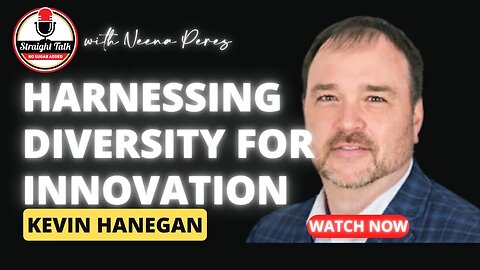 Harnessing Diversity for Innovation: Insights from Kevin Hanegan