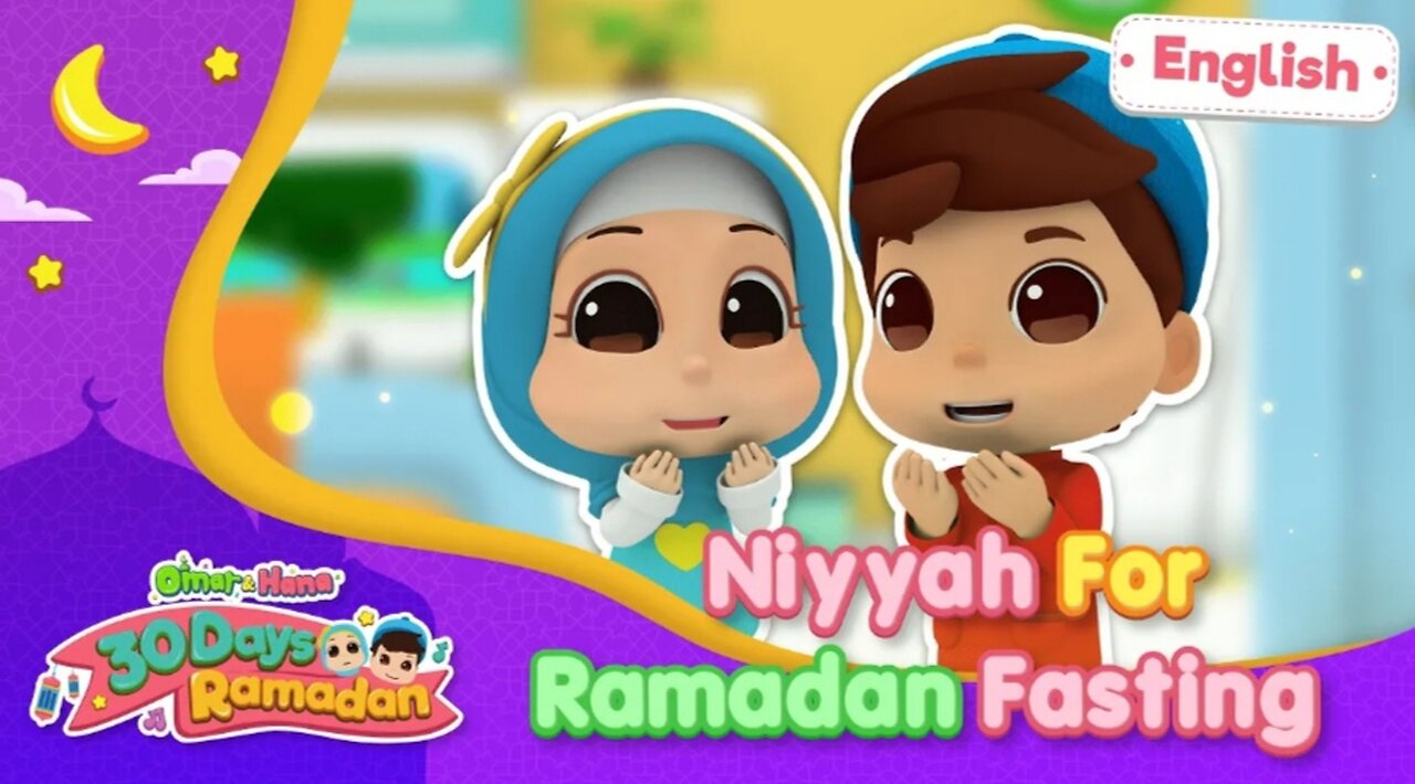 Niyyah For Ramadan Fasting | 30 Days Ramada | English Cartoon Series| Omar And Hana Islamic Cartoon