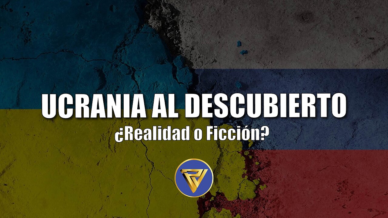 UCRANIA AL DESCUBIERTO: ¿Realidad o Ficción? | Proyecto Veracidad